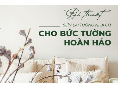 Các bước sơn lại tường nhà cũ đơn giản hiệu quả